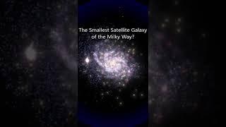 Smallest Satellite Galaxy of the Milky Way?