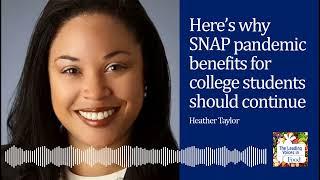 Why SNAP pandemic benefits for college students should continue