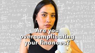 Stop overcomplicating your finances. Do THIS instead...