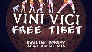 Hilight tribe & Vini Vici - Free Tibet (Emilian Johnny Afro House Mix)