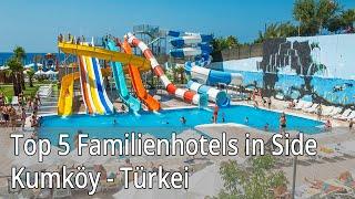 Top 5 Familienhotels in Side Kumköy - Türkei