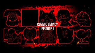 Cosmic Legacy - ((Triple trouble Ultimate Crossover Mix)) || Episode I