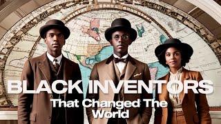 BLACK INVENTORS THAT CHANGED THE WORLD | DOCUMENTARY | #KashimawoTV