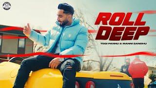 Tegi Pannu | Manni Sandhu - Roll Deep (Official Video)