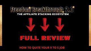 FREEDOM BREAKHTOUGH 2.O AFFILIATE  STACKING ECOSYSTEM FULL REVIEW 2021 MUST WATCH