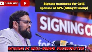 Great personality Jahanzaib alam shb CEO Alhayat group of companies Review  signing ceremony spl