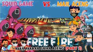 Animasi FF Lucu - Mail dan Aceng Lawan Squid Game - Mail Mabar Sama Aceng (Part 3)