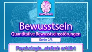 Quantitative Bewusstseinsstörungen | Psychologie...einfach erklärt