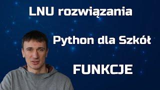 LNU. Python dla szkół: Funkcje - rozwiązania