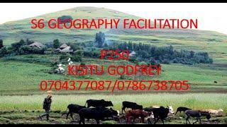 S.6  GEOGRAPHY FACILITATION BY Tr.KISITU GODFREY HELD ON 19TH JULY 2024