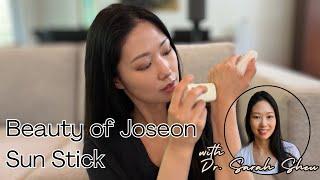 Dermatologist Reviews Beauty of Joseon Sun Stick - Honest Unsponsored review by Dr. Sarah Sheu