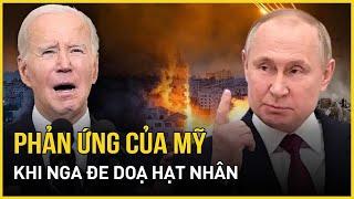 Phản ứng bất ngờ của Mỹ khi Nga đe doạ hạt nhân | Báo VietNamNet