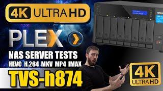 QNAP TVS-h874 4K HEVC PLEX NAS TESTS