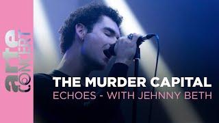 The Murder Capital - "Echoes" with Jehnny Beth - ARTE Concert