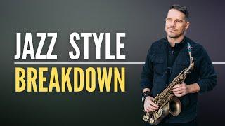JAZZ STYLE BREAKDOWN