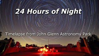 24 Hours of Night - John Glenn Astronomy Park