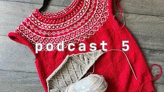 knitting podcast 5 | petite knit moby sweater & nova sweater