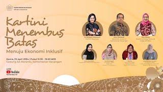 [LIVE] - Kartini Menembus Batas, Menuju Ekonomi Inklusif