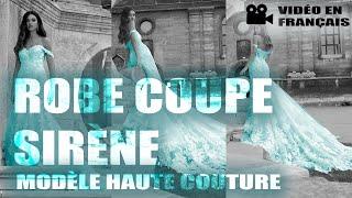 Robe Coupe Sirène/PATRONS HAUTE COUTURE