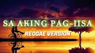 SA AKING PAG-IISA - REGGAE REMIX [[ DJ SOYMIX ]]