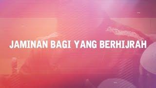 "JAMINAN BAGI YANG BERHIJRAH" - Ust. Muhammad Nuzul Dzikri