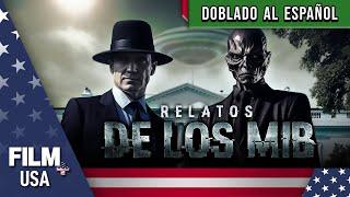 ️‍️ RELATOS DE LOS MIB // Doblado al Español // F+ USA