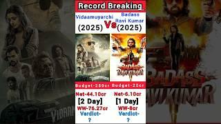 Vidaamuyarchi vs Badass Ravi Kumar Box office collection | Badass Ravi Kumar day 1st collection