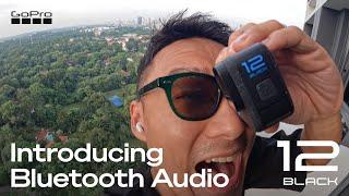 How to use Bluetooth Audio With HERO12 Black | GoPro Tips