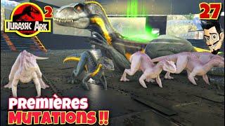 JURASSIC ARK 2: MES 1eres MUTATIONS D'INDORAPTOR ! EP 27 - Ark Survival Evolved fr