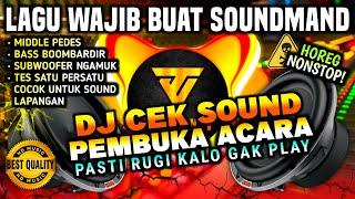 [HD MUSIC] DJ CEK SOUND PEMBUKA ACARA FULLBASS - LAGU WAJIB BUAT SOUNDMAND 