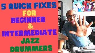 Jazz Drummer Q-Tip of the Week: 5 Quick Fixes for Beginner and Advanced Intermediate Jazz Drummers