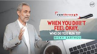 When You Don't Feel Okay, Who Do You Run To? | Ricky Sarthou | Run Through