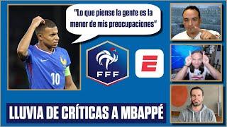 KYLIAN MBAPPÉ en la selección francesa: DURAMENTE CRITICADO por su actitud y desempeño | Exclusivos