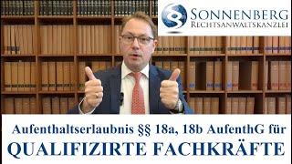 Aufenthaltserlaubnis für Qualifizierte Fachkräfte Update zum Stand 18. November 2023