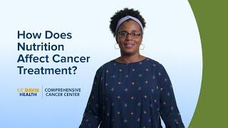 How Does Nutrition Affect My Cancer Treatment? - UC Davis Comprehensive Cancer Center