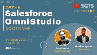 Day 6 | Learn Salesforce OmniStudio with Sanjay Gupta & Abhishek Agarwal | Sanjay Gupta Tech School