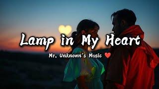 Lamp in My Heart (Lyrics Video) | Mr. Unknown’s Music 