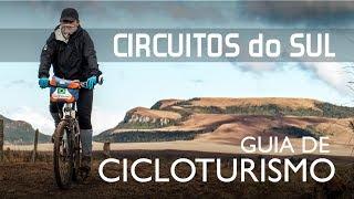 DESVENDANDO os VÁRIOS CIRCUITOS de CICLOTURISMO do SUL do BRASIL