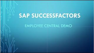 SAP SuccessFactors Employee Central Demo -  Part 1