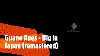 Guano Apes - Big in Japan (remastered)
