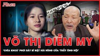 Võ Thị Diễm My và bí mật của ‘thầy ông nội’ ở Tịnh thất Bồng Lai | PLO