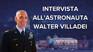 Intervista all'astronauta Walter Villadei - Space Meetings Veneto 2024