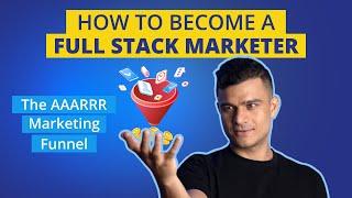 How to Become a Full Funnel Marketer [The A3R3 Funnel]