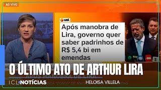 Heloisa Villela: último ato de Arthur Lira na presidência da Câmara é salvar o orçamento secreto