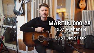 Martin 000-28 Ambertone // Authentic 1937 | Custom Shop | Review