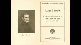 John Brown, by W. E. B. Du Bois: Chapter 13, "The Legacy of John Brown"