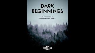 Dark Beginnings - Randall Standridge, Concert Band (Grade 1) - Randall Standridge Music