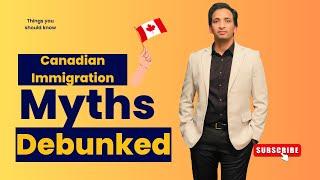 Canadian Immigration Myths| Latest Canadian Immigration News| IRCC updates| Canada Immigration 2024