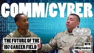 What is Changing in Air Force Comm/Cyber??: An Interview with 1D7 CFM CMSgt Cordero