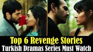 Top 6 Revenge Stories Turkish Dramas Series Must Watch | Turkish Top Fun